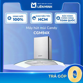 CGM94X - Máy Hút Mùi Candy CGM94X (Công Suất Hút Tối Đa: 435 M3/H) - Bảo Hành Chính Hãng