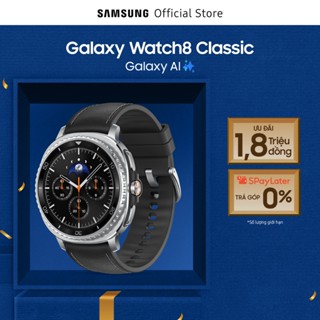  Đồng hồ thông minh Samsung Galaxy Watch8 Classic Galaxy AI 