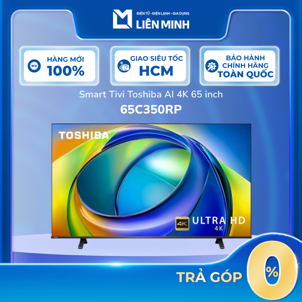 65C350RP - Smart Tivi Toshiba AI 4K 65 inch - Công nghệ Dolby Vision, HDR10+ và AI HDR Enhancer -[SH