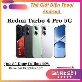  Điện Thoại Xiaomi Redmi Turbo 4 Pro 5G Like New   Snapdragon 8s Gen 4 - Pin 7550mAh  Fullbox Đep 99% 