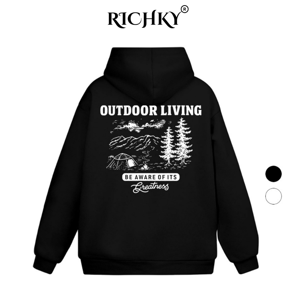 Áo Hoodie Richky Luxury Premium Nỉ Outdoor Living Be Aware of its Greatness Unisex