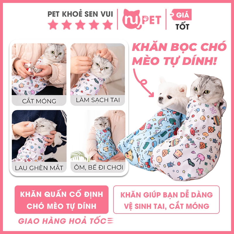 Khăn quấn chó mèo tự dính Nupet | Giúp bạn cố định chó mèo khi cắt móng, vệ sinh tai, mắt
