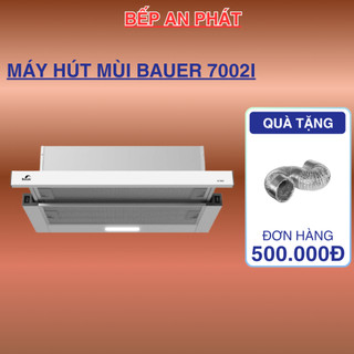 MÁY HÚT MÙI ÂM TỦ | BAUER BC-6002I/7002I | KÍNH TRẮNG | THIẾT KẾ SANG TRỌNG | HỆ ĐIỀU KHIỂN PHÍM BẤM ĐIỆN TỬ