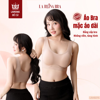  Áo Lót Nữ LA REINA BRA Không Gọng Mỏng Nhẹ – Áo Bra Trơn Tàng Hình -LRAB275 