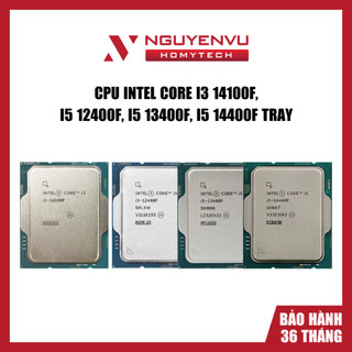   FULL VAT  CPU Intel Core i3 14100F i5 12400F i5 13400 i5 14400F Tray không BOX 