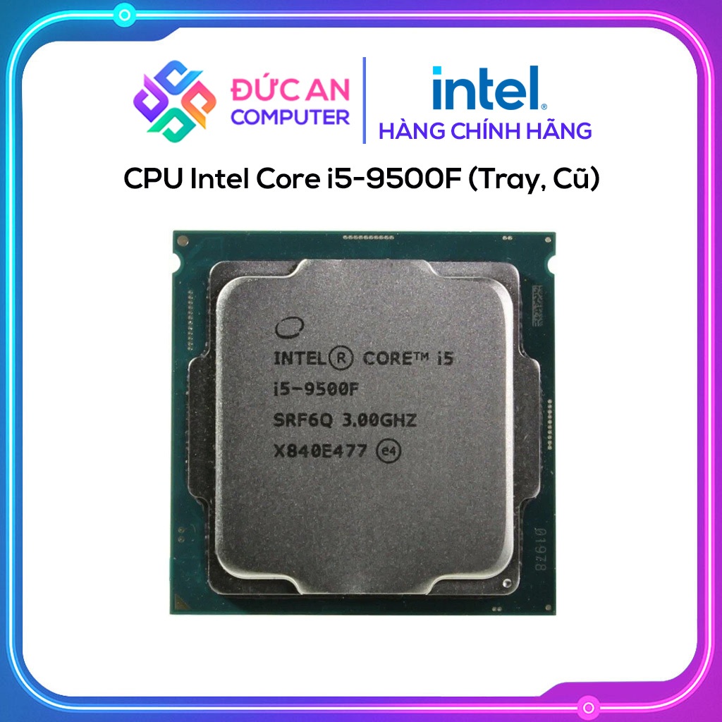 CPU Intel Core i5-9500F (Tray, Cũ)