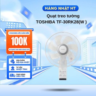  Quạt treo tường Toshiba TF-30RK28 Cao Cấp tiết kiệm không gian - Model 2025 