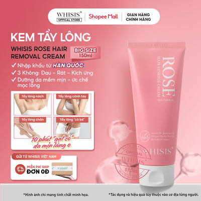 Kem Tẩy Lông Hàn Quốc Whisis Rose Hair Removal Cream 150ml - Tẩy lông vùng kín, nách, tay, chân An Toàn, Dịu Nhẹ
