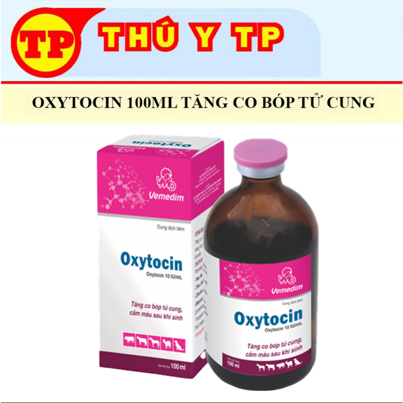 Vemedim Oxytocin 100ml tăng co bóp tử cung, cầm máu sau khi sinh, đẻ yếu tiết sữa chó, mèo, vật nuôi