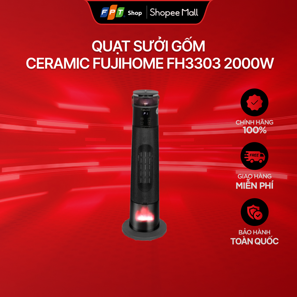 [Chỉ GH tận nơi] Quạt sưởi gốm Ceramic Fujihome FH3303 2000W