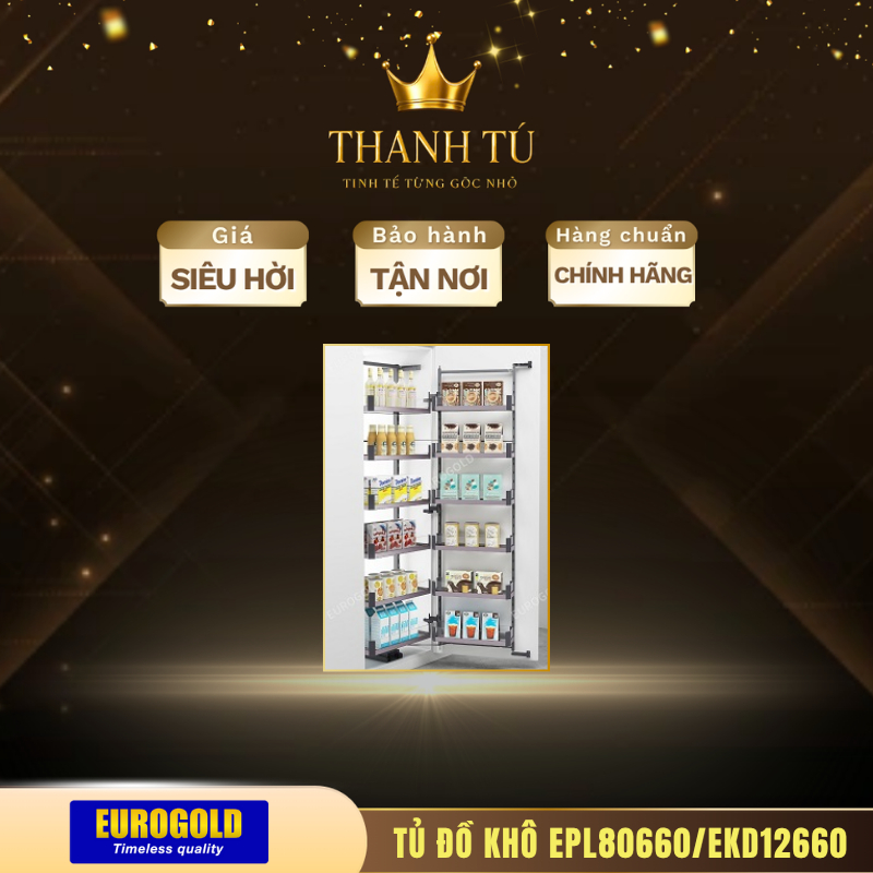 Tủ Đồ Khô Eurogold EPL80660/EKD12660 –Phụ Kiện Bếp Châu Âu Sang Trọng