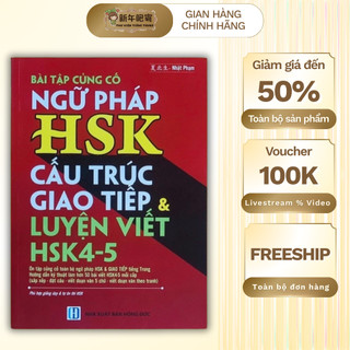 Sách - Bài tập củng cố ngữ pháp HSK cấu trúc giao tiếp & luyện thi HSK4-5 - Phiên bản mới nhất 2021