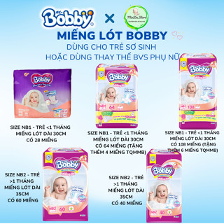  MIẾNG LÓT BOBBY NEWBORN dành cho trẻ sơ sinh đủ size NB1 NB2 loại 28 64 108 40 60 miếng 