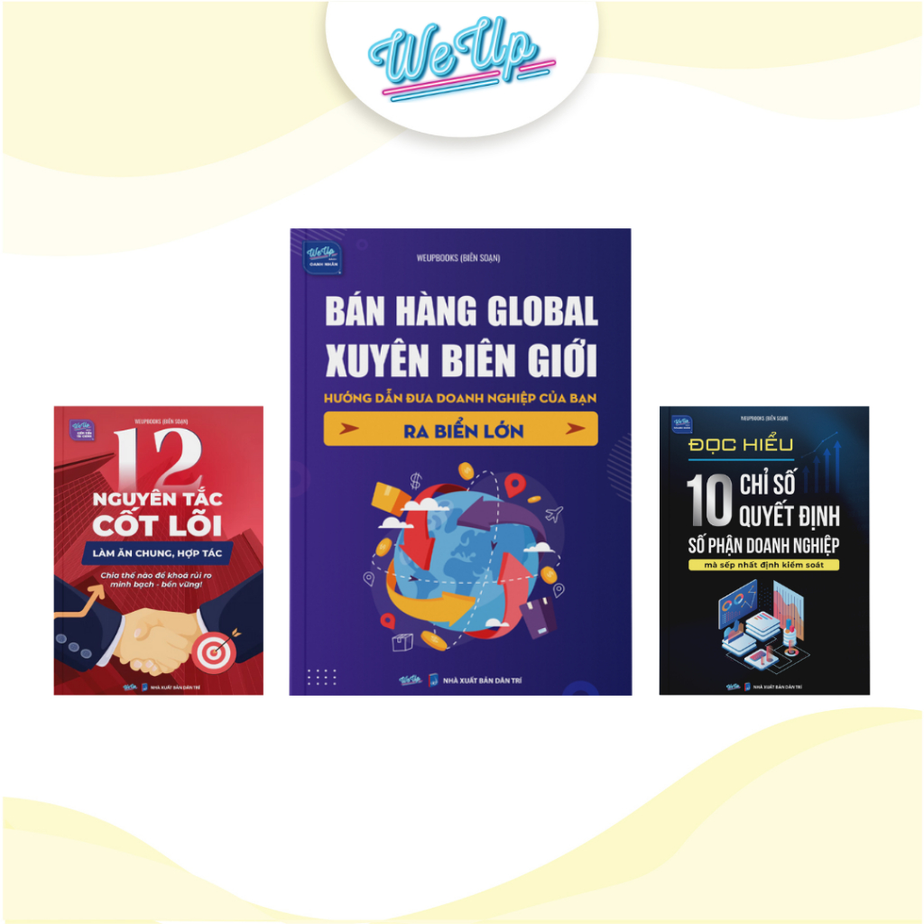 Combo 3 sách: Bán hàng Global xuyên biên giới, 10 chỉ số quyết định doanh nghiệp và 12 Nguyên tắc cố