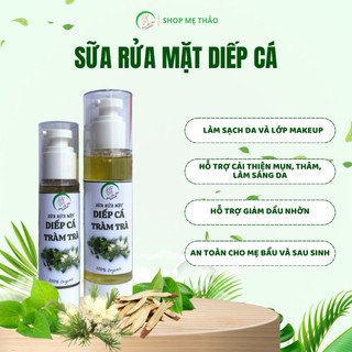 SỮA RỬA MẶT DIẾP CÁ - TRÀM TRÀ