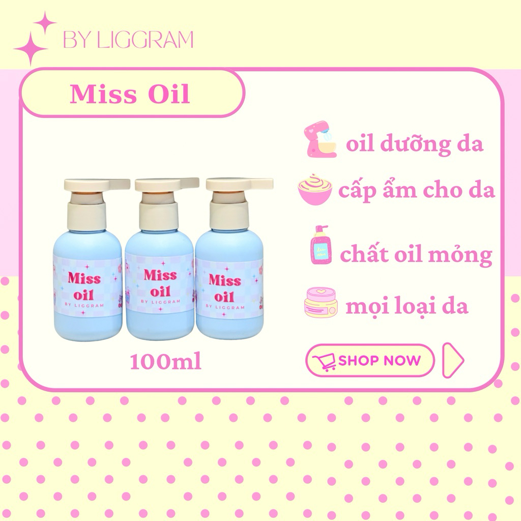 Miss Oil - Dầu Dưỡng Da Toàn Thân By Liggram