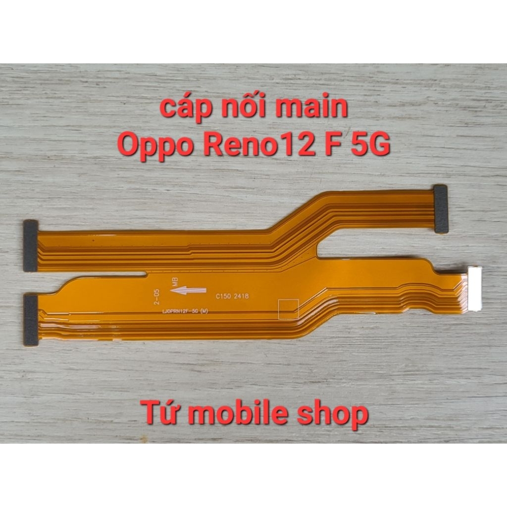 Cáp nối main Oppo Reno12 F 5G / Reno 12F 5G