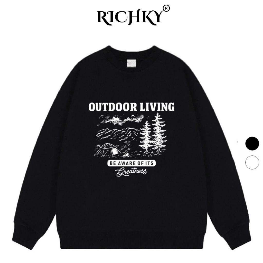 Áo Sweater Richky Luxury Premium Nỉ Outdoor Living Be Aware of its Greatness