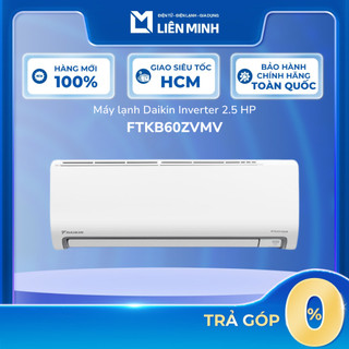  FTKB60ZVMV   FTKB25ZVMV   FTKB35ZVMV   FTKB50ZVMV - Điều Hòa Inverter DAIKIN  2025   SHIP 0Đ HCM  