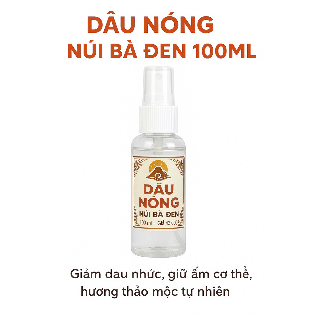 Dầu Nóng Núi Bà Đen 100ml – Giảm đau nhức, giữ ấm cơ thể, hương thảo mộc tự nhiên