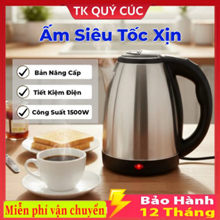 Ấm Siêu Tốc Đun Nước 1.8L, Chất Liệu Inox 2 Lớp, Sôi Nhanh, Tự Ngắt , Tiết Kiệm Điện Công Suất 1500W An Toàn Tiện Dụng