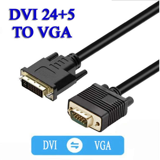 Dây Cáp DVI 24+5 sang VGA - Đầu Chuyển DVI 24+5 sang VGA - Đầu Chuyển DVI 24+1 sang VGA