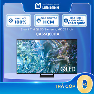  QA65Q60DA || QA65Q70DA - Smart Tivi QLED SAMSUNG 4K 65 Inch Q60D   Q70D  MODEL 2024   GIÁ MÁY  