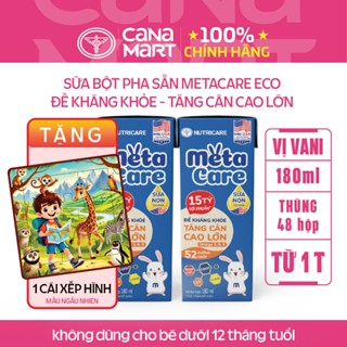  Thùng 48 hộp sữa bột pha sẵn Nutricare Metacare ECO cho bé đề kháng khỏe tăng cân cao lớn 