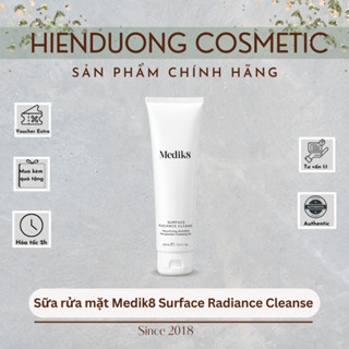  Sữa rửa mặt Medik8 Surface Radiance Cleanse 150ml  500ml - Sạch sâu chống oxy hoá sáng da mềm ẩm 