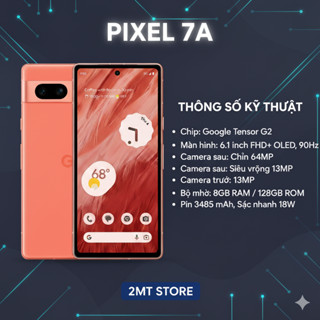  Điện thoại Google Pixel 7A quốc tế 8 128gb like new 2 sim 2 sóng 