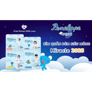   CHÍNH HÃNG  Bỉm dán quần PENELOPE dòng MIRACLE  bỉm đêm  cao cấp nội địa HÀN siêu thấm hút cho bé bản cũ bản 2025 