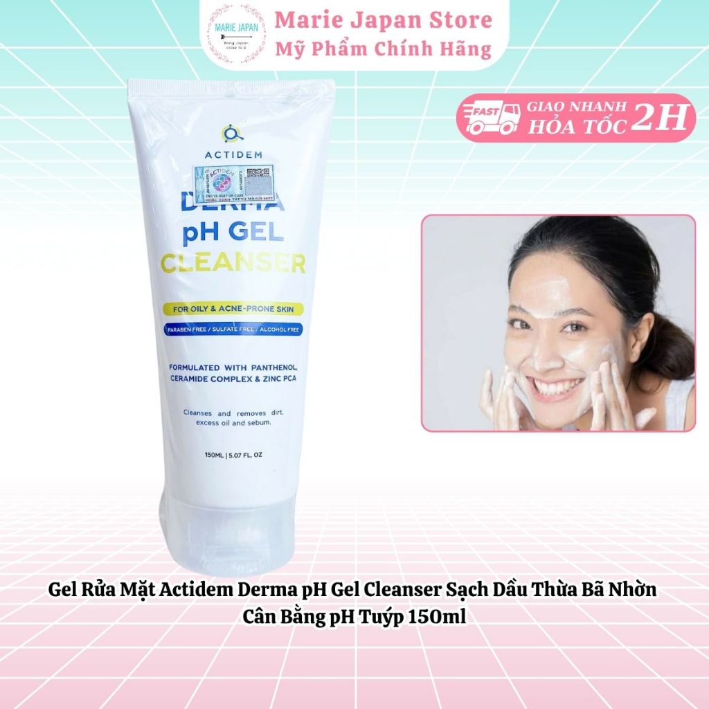 Gel Rửa Mặt Actidem Derma pH Gel Cleanser Sạch Dầu Thừa Bã Nhờn Cân Bằng pH Tuýp 150ml -  Marie Japa