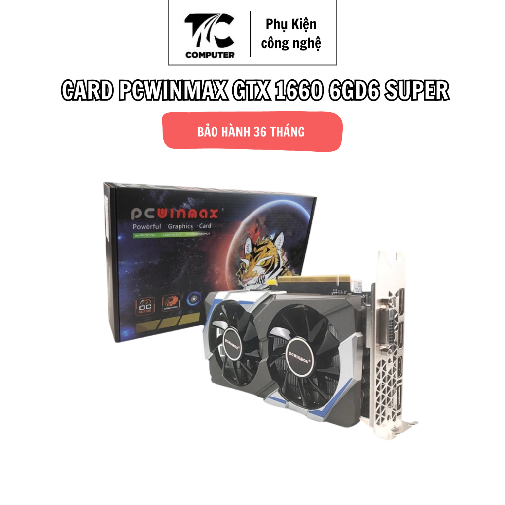 Card PCWinmax GTX 1660 6GD6 super , Mới 100% , Bảo Hành 36 tháng