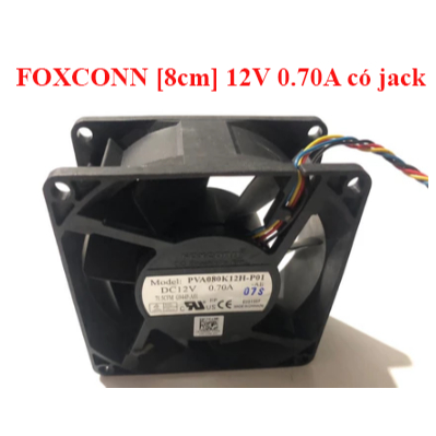 Quạt tản nhiệt FOXCONN [8cm] 12V 0.70A có jack – Dùng cho nguồn, main, thiết bị điện