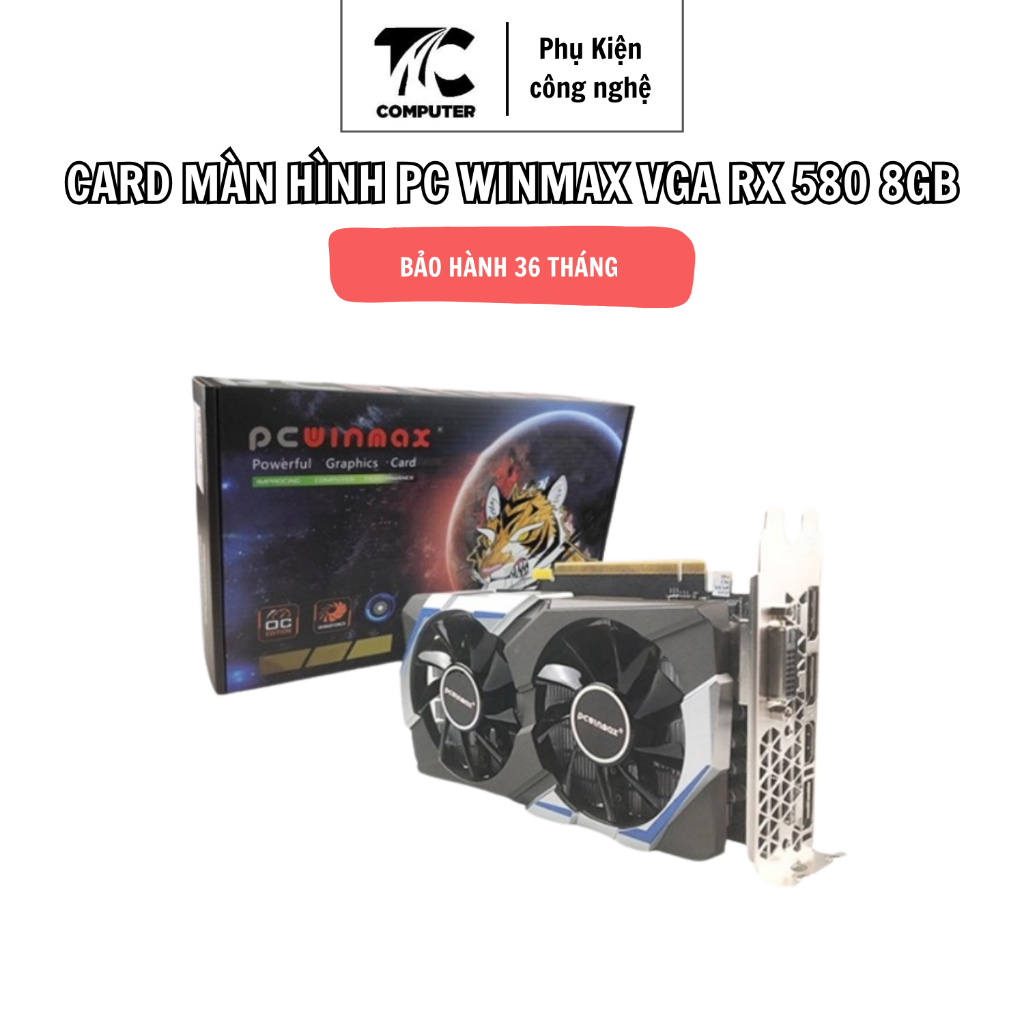 Card màn hình PC WINMAX VGA RX580 8GB GDDR5 PC Gaming, Mới 100%, Bảo Hành 3 năm.