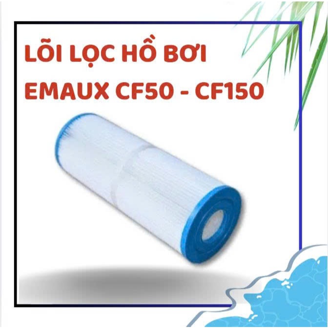 Lõi lọc hồ bơi Emaux CF50 – CF100