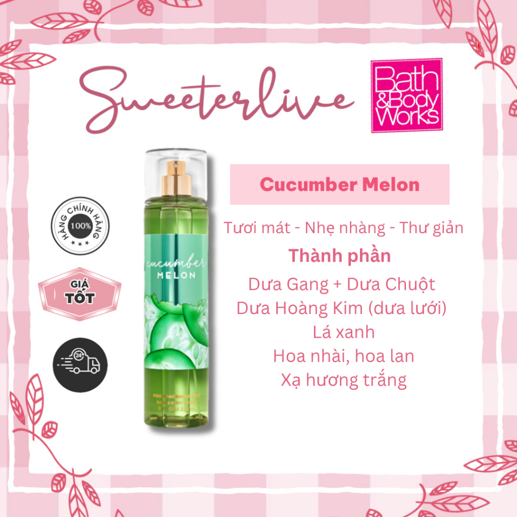 CUCUMBER MELON (BILL US) - Xịt thơm toàn thân BATH & BODY WORKS