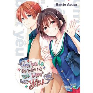 Sách - Úm Ba La Hô Biến Ra “Cô Bạn” Biết Yêu (Truyện Tranh)