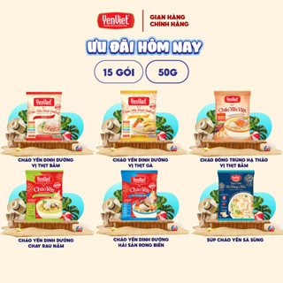  Combo 15 gói cháo yến dinh dưỡng sấy thăng hoa Yến Việt cháo ăn liền không bột ngọt 50g  gói 