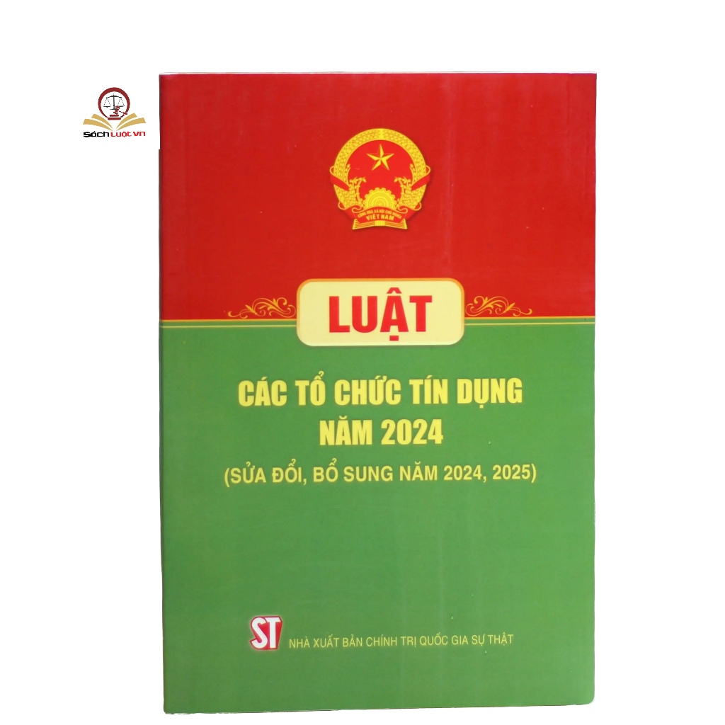 Sách- Luật Các Tổ Chức Tín Dụng năm 2024 (sửa đổi, bổ sung năm 2024, 2025)