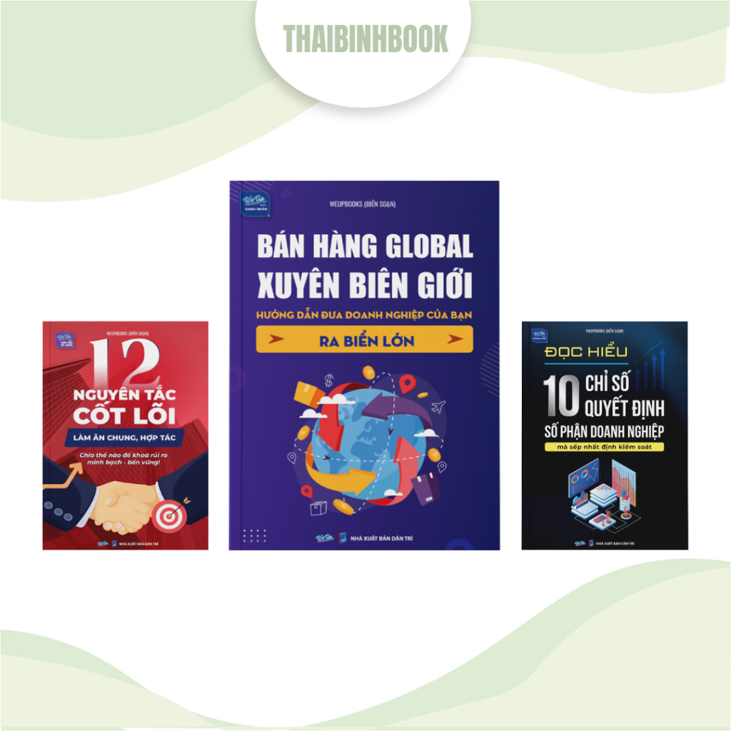 Combo 3 sách doanh nhân: Bán hàng Global xuyên biên giới, 10 Chỉ số quyết định, 12 Nguyên tắc cốt lõ