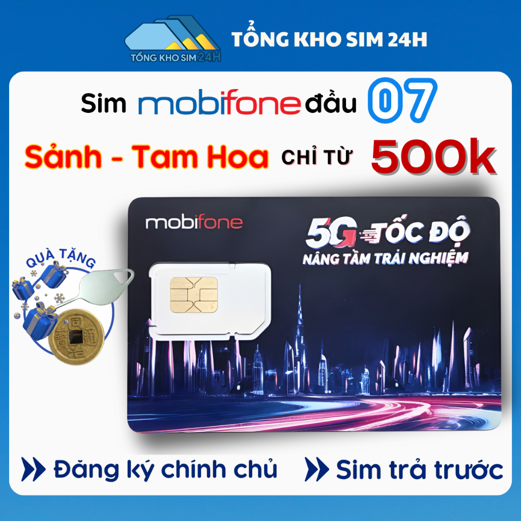 Sim Mobifone Đầu 07 Giá Rẻ chỉ từ 500K Sim Số Đẹp Mobifone 4G trả trước, đuôi số đẹp, được đăng ký d