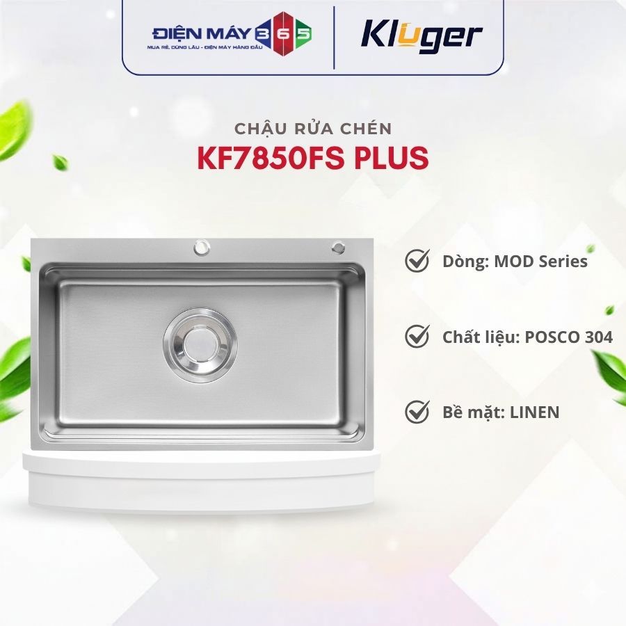 Chậu rửa chén Kluger KF7850FS Plus - Cao Cấp Chống Bám Bẩn Dễ Vệ Sinh