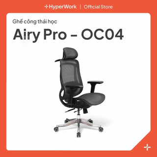  Ghế công thái học HyperWork Airy Pro | OC04 - Lưới Thoáng Ngả 135° Đỡ Lưng 5 Điểm Tựa Đầu Khung Chassis Thép. 