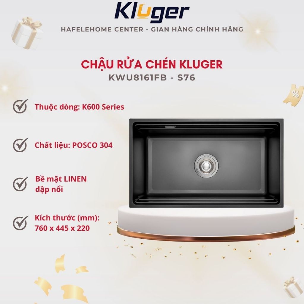 Chậu rửa chén Kluger KWU8161FB - S76 – Đẹp Từ Đóng Gói Đến Từng Góc Cạnh