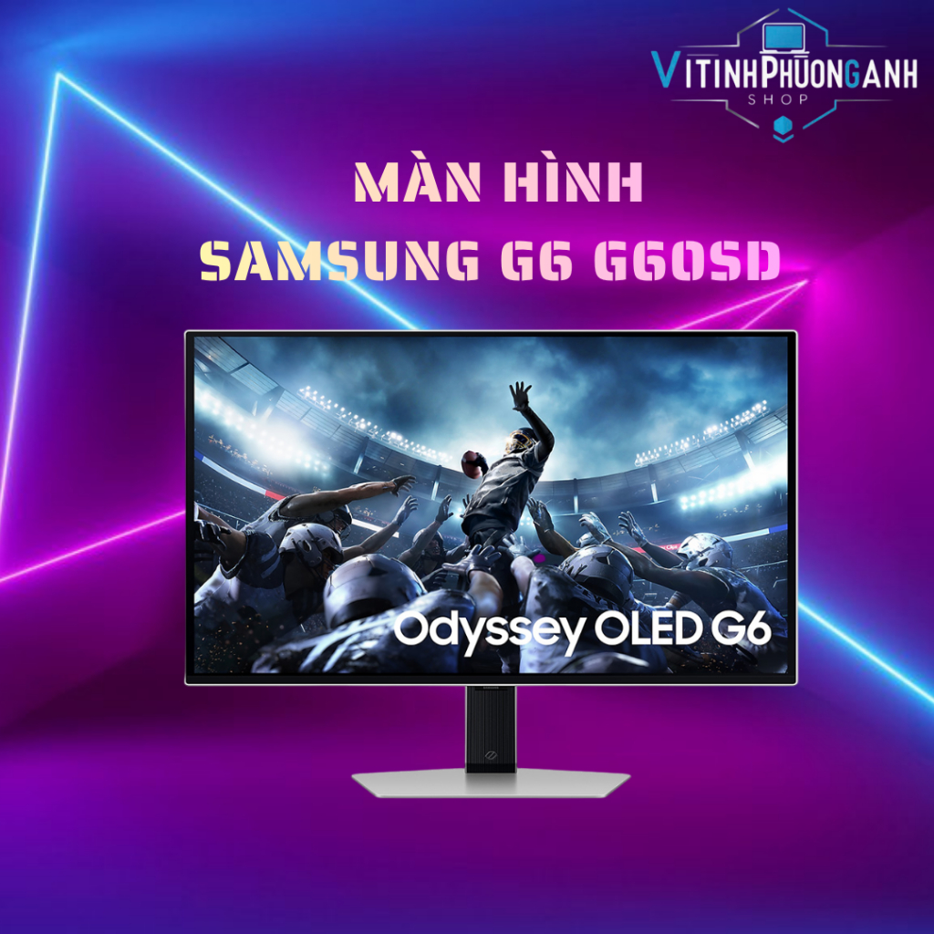 Màn Hình Gaming SAMSUNG Odyssey OLED G6 G60SD