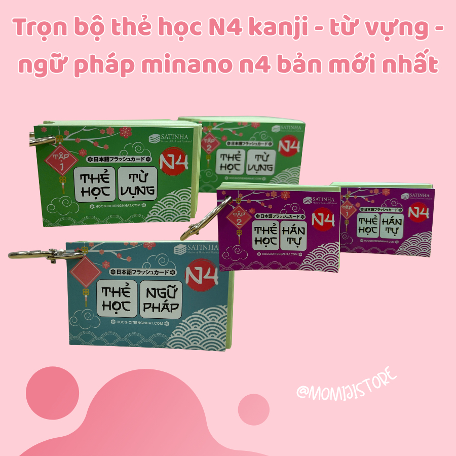 Trọn bộ thẻ học N4 kanji - từ vựng - ngữ pháp minano n4 bản mới nhất