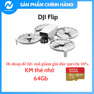  Flycam DJI Flip chính hãng   Tặng thẻ nhớ 64Gb  