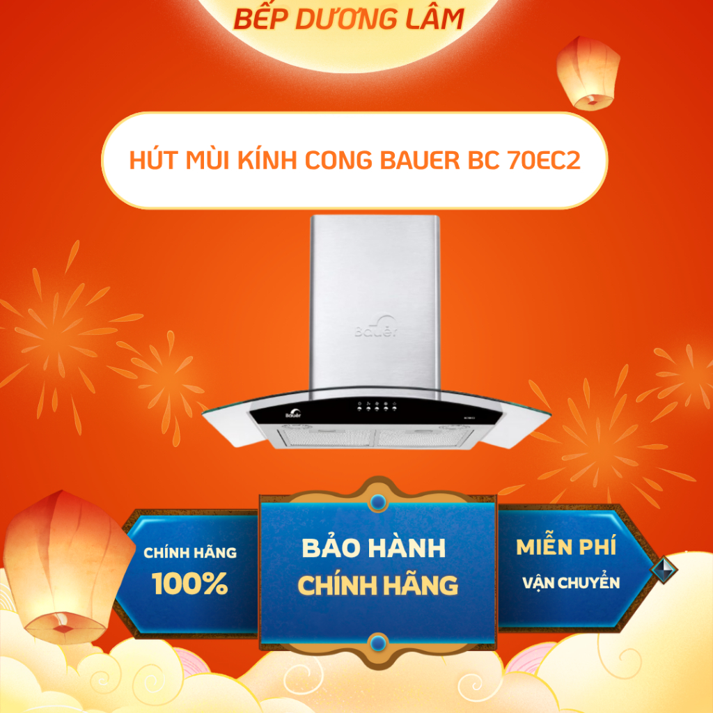 Máy hút mùi kính cong Bauer BC 70EC2 -Hút mùi nhà bếp- Bảo hành chính hãng Bauer 2 năm toàn quốc