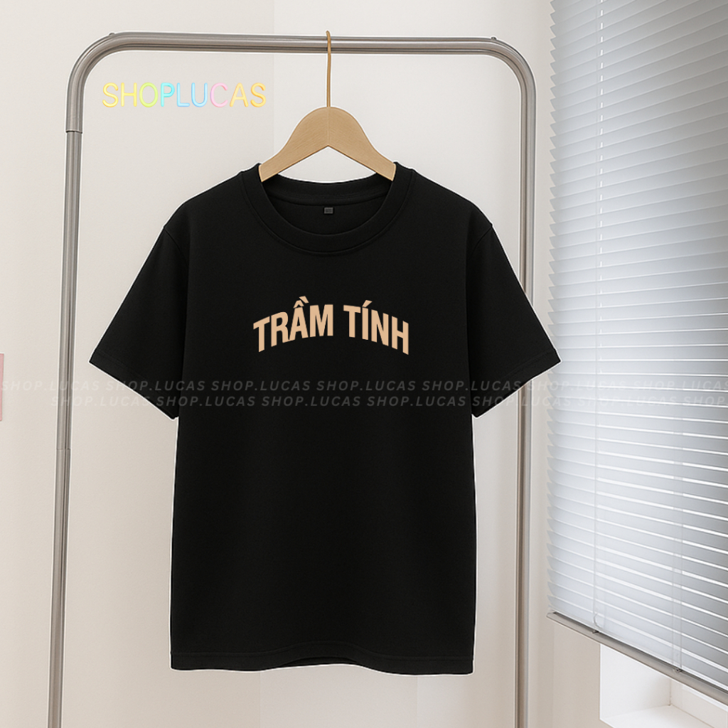 Áo Thun In Chữ TRẦM TÍNH Nam Nữ Unisex Hài Hước Cổ Tròn Chất Cotton Shoplucas Local Brand Lagomie | BigBuy360 - bigbuy360.vn